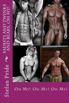 Paperback Sadists and Twinks and Bears, Oh My! Book