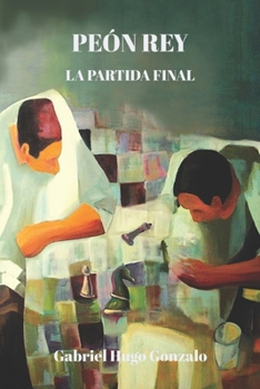 Paperback Peón Rey: La Partida Final [Spanish] Book