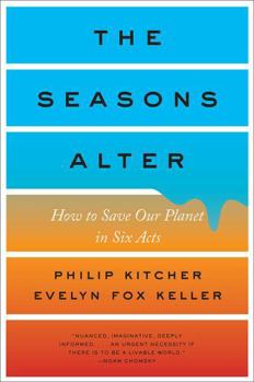 Paperback The Seasons Alter: How to Save Our Planet in Six Acts Book