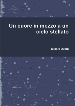 Un cuore in mezzo a un cielo stellato