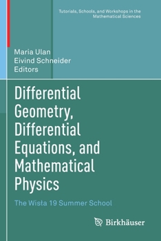 Paperback Differential Geometry, Differential Equations, and Mathematical Physics: The Wisla 19 Summer School Book