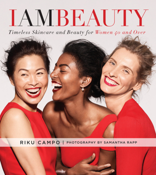 Hardcover I Am Beauty: Timeless Skincare and Beauty for Women 40 and Over Book