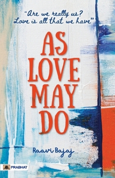 Paperback As Love May Do: (Are we really us? Love is all that we have) Book