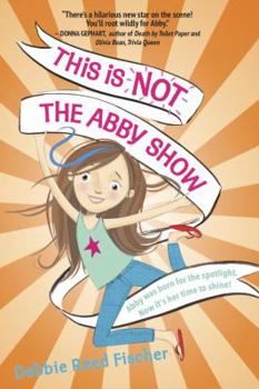 Hardcover This Is Not the Abby Show Book