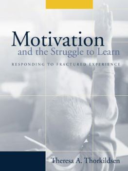 Paperback Motivation and the Struggle to Learn: Responding to Fractured Experience Book
