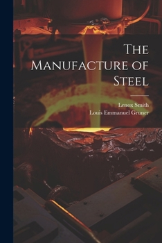 Paperback The Manufacture of Steel Book