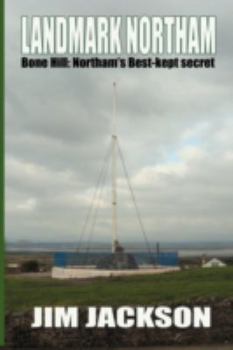 Paperback LANDMARK NORTHAM - Bone Hill: Northam's Best Kept Secret Book