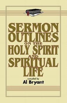 Paperback Sermon Outlines on the Holy Spirit and Spiritual Life Book