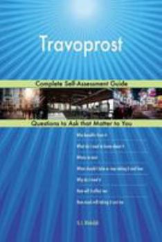 Paperback Travoprost; Complete Self-Assessment Guide Book