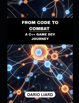 Paperback From Code To Combat: A C++ Game Dev Journey Book