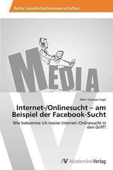 Paperback Internet-/Onlinesucht - am Beispiel der Facebook-Sucht [German] Book