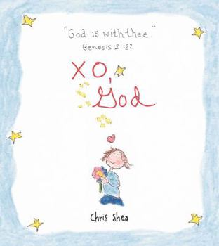 Hardcover Xo, God: Notes to Inspire, Comfort, Cheer, and Encourage You and Yours Book