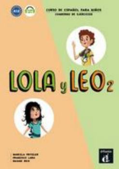 Paperback Lola y Leo 2 Cuaderno de ejercicios: Lola y Leo 2 Cuaderno de ejercicios Book