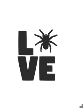 Paperback Love tarantulas - white cover: tarantula notebook; 100 lined 8.5 x 11" pages Book