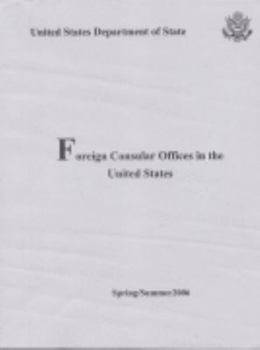 Paperback Foreign Consular Offices in the United States, Spring-Summer 2006 Book