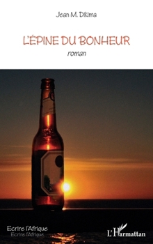 Paperback L'épine du bonheur [French] Book