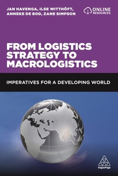 Paperback From Logistics Strategy to Macrologistics: Imperatives for a Developing World Book