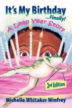 It's My Birthday... Finally! A Leap Year Story