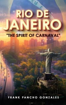 Rio de Janeiro, The Spirit of Carnival
