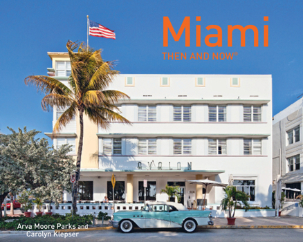Hardcover Miami Then and Now(r) Book