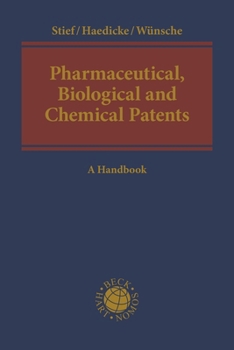 Hardcover Pharmaceutical, Biological and Chemical Patents: A Handbook Book