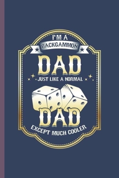 I'm a Backgammon Dad: Cool Backgammon  Design Sayings For Daddy Father Great Gift (6"x9") Lined Notebook to write in