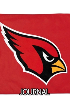 Journal: The Arizona Cardinals Professional American Football Metro Phoenix Team Soft Glossy Cover Daily Creative Writing Journal, Taking Notes, ... Woman Journal Paper 6 x 9 Inches 110 Pages