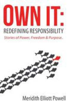 Paperback Own It: Redefining Responsibility Book