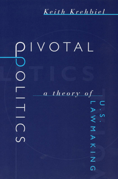 Paperback Pivotal Politics: A Theory of U.S. Lawmaking Book