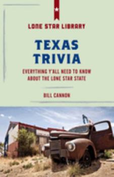 Paperback Texas Trivia: Everything Y'all Need to Know about the Lone Star State Book
