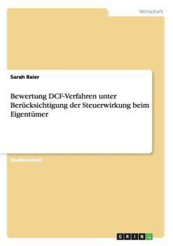 Paperback Bewertung DCF-Verfahren unter Berücksichtigung der Steuerwirkung beim Eigentümer [German] Book