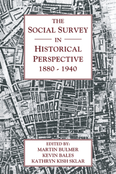 Paperback The Social Survey in Historical Perspective, 1880 1940 Book