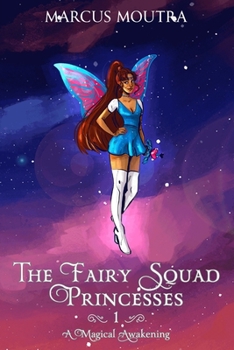 Paperback The Fairy Squad Princesses: A Magical Awakening Book