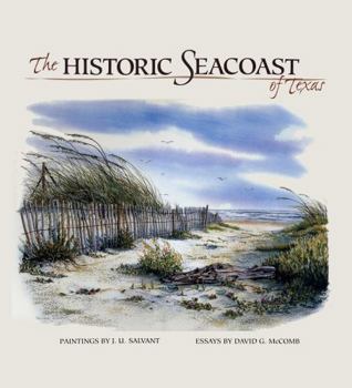 Hardcover The Historic Seacoast of Texas Book