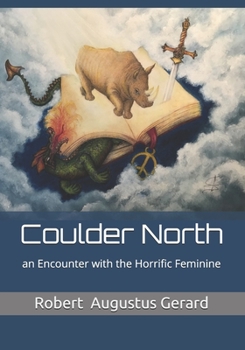 Paperback Coulder North: an Encounter with the Horrific Feminine Book