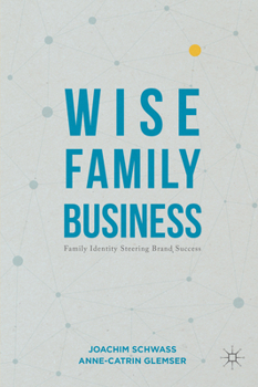 Hardcover Wise Family Business: Family Identity Steering Brand Success Book