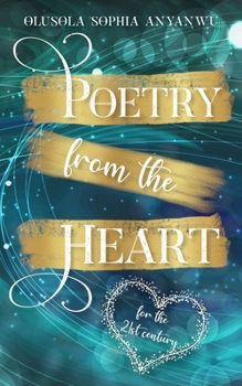 Paperback Poetry From The Heart: For the 21st Century Book
