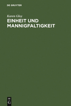 Hardcover Einheit Und Mannigfaltigkeit: Eine Strukturanalyse Des Und. Systematische Untersuchungen Zum Einheits- Und Mannigfaltigkeitsbegriff Bei Platon, Fichte [German] Book