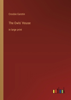Paperback The Owls' House: in large print Book