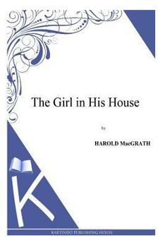 Paperback The Girl in His House Book