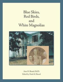 Paperback Blue Skies, Red Birds, and White Magnolias Book