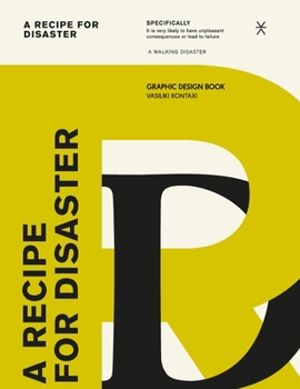 Paperback A Recipe for Disaster: Graphic Design book