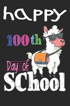 Paperback Happy 100th Day of School: Teacher Colorful 100th Day best teacher notebook is an authentic outfit journal for students, librarian, principals, t Book