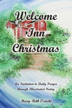 Paperback Welcome Inn Christmas: An Invitation to Prayer through Illustrated Poetry Book