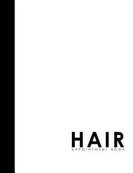 Paperback Hair Appointment Book: 6 Columns Appointment List, Appointment Scheduling Book, Easy Appointment Book, White Cover Book