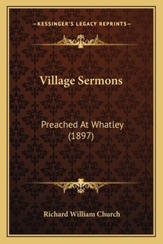 Paperback Village Sermons: Preached At Whatley (1897) Book