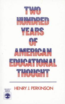 Paperback Two Hundred Years of American Educational Thought Book