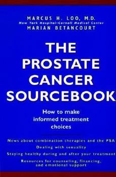 Paperback The Prostate Cancer Sourcebook: How to Make Informed Treatment Choices Book
