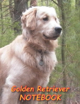 Golden Retriever NOTEBOOK: Dog Notebooks and Journals 110 pages (8.5x11)