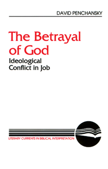 Paperback The Betrayal of God: Ideological Conflict in Job Book